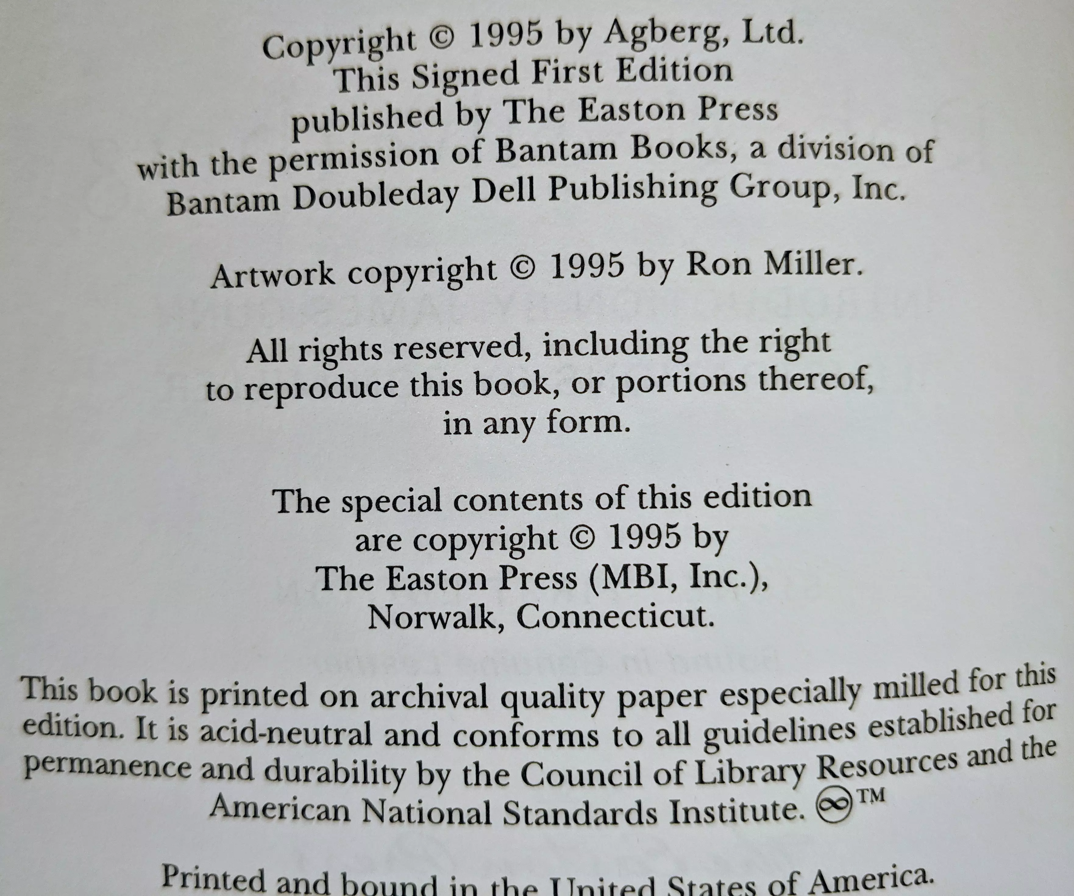 Copyright © 1995 by Agberg, Ltd.
This Signed First Edition
published by The Easton Press
with the permission of Bantam Books, a division of
Bantam Doubleday Dell Publishing Group, Inc.

Artwork copyright © 1995 by Ron Miller.

All rights reserved, including the right
to reproduce this book, or portions thereof,
in any form.

The special contents of this edition
are copyright © 1995 by
The Easton Press (MBI, Inc.),
Norwalk, Connecticut.

This book is printed on archival quality paper especially milled for this edition. It is acid-neutral and conforms to all guidelines established for permanence and durability by the Council of Library Resources and the American National Standards Institute. ∞™

Printed and bound in the United States of America.
