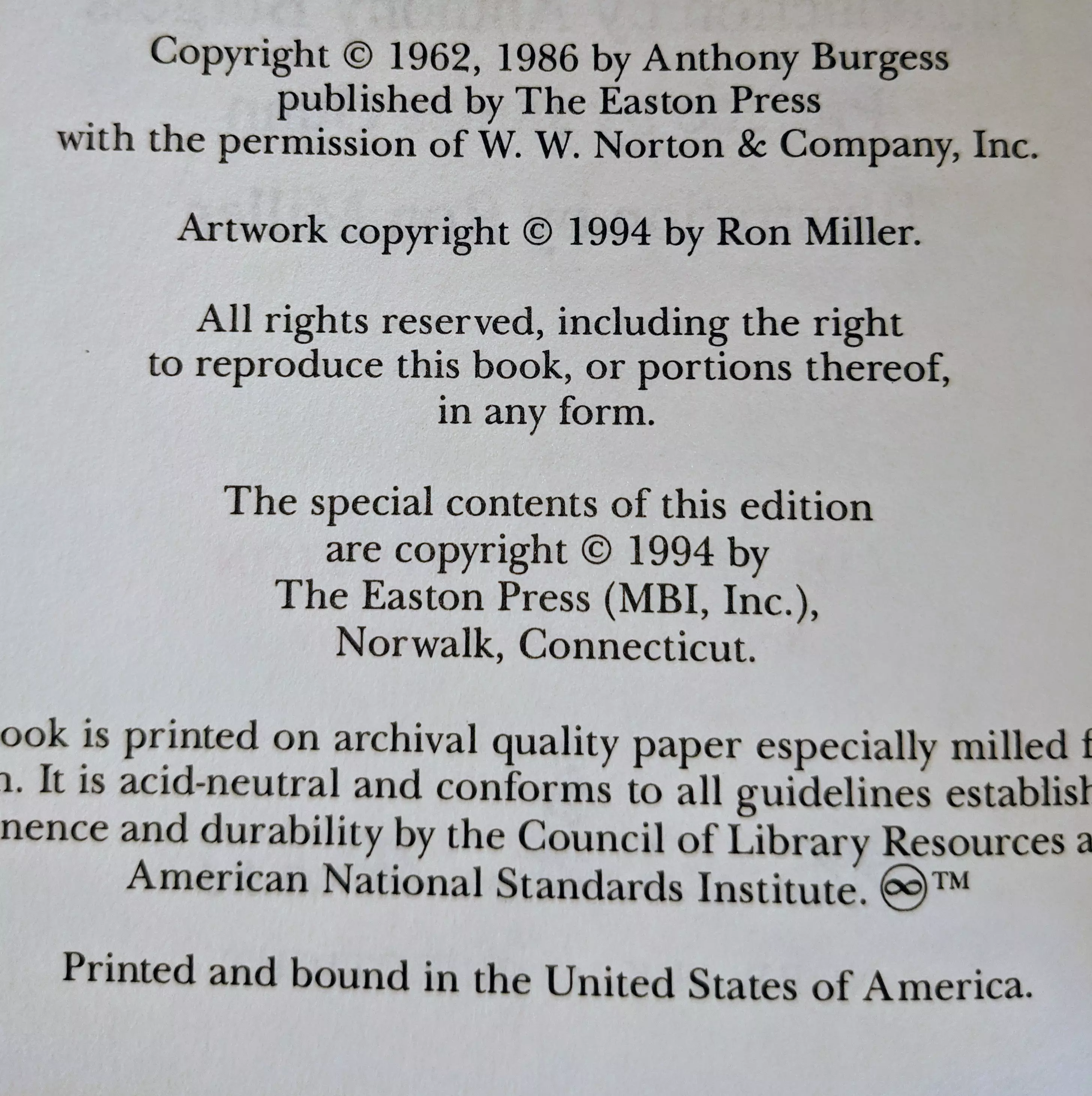 Copyright © 1962, 1986 by Anthony Burgess
published by The Easton Press
with the permission of W. W. Norton & Company, Inc.

Artwork copyright © 1994 by Ron Miller.

All rights reserved, including the right
to reproduce this book, or portions thereof,
in any form.

The special contents of this edition
are copyright © 1994 by
The Easton Press (MBI, Inc.),
Norwalk, Connecticut.

This book is printed on archival quality paper especially milled for this edition.
It is acid-neutral and conforms to all guidelines established for permanence and durability by the Council of Library Resources and the American National Standards Institute. ∞™

Printed and bound in the United States of America.