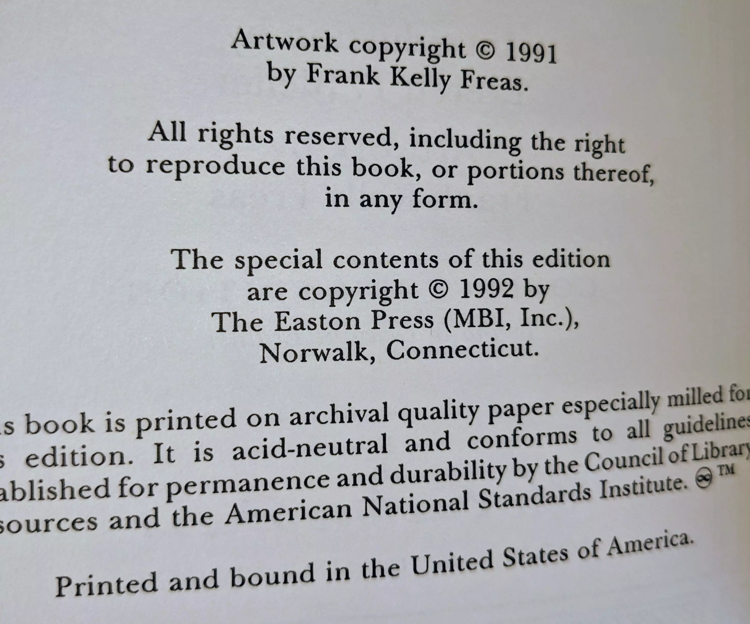 Artwork copyright © 1991  
by Frank Kelly Freas.

All rights reserved, including the right  
to reproduce this book, or portions thereof,  
in any form.

The special contents of this edition  
are copyright © 1992 by  
The Easton Press (MBI, Inc.),  
Norwalk, Connecticut.

Printed and bound in the United States of America.